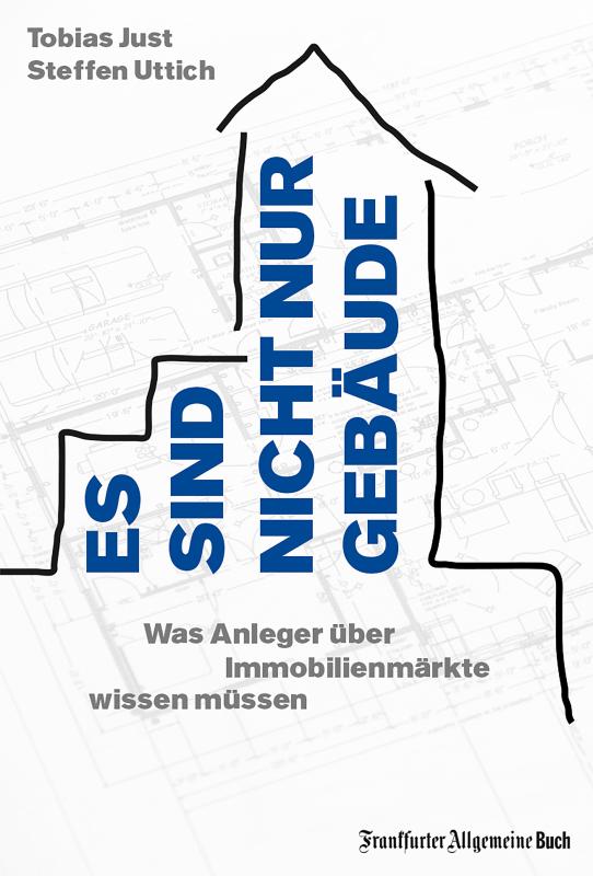 Cover-Bild Es sind nicht nur Gebäude. Was Anleger über Immobilienmärkte wissen müssen