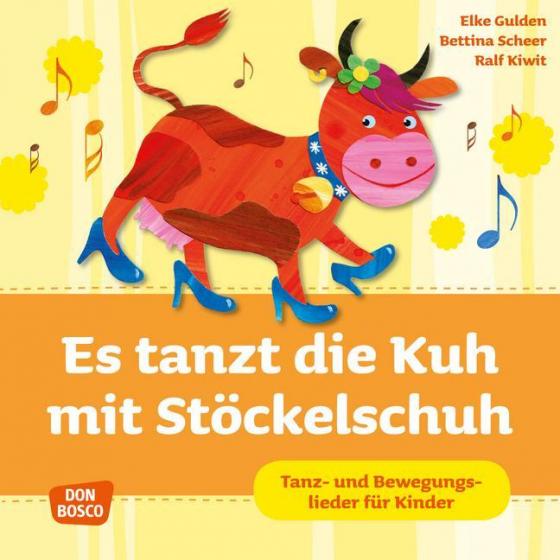 Cover-Bild Es tanzt die Kuh mit Stöckelschuh, Audio-CD