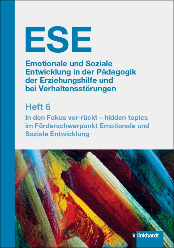 Cover-Bild ESE Emotionale und Soziale Entwicklung in der Pädagogik der Erziehungshilfe und bei Verhaltensstörungen 2024 Heft 6