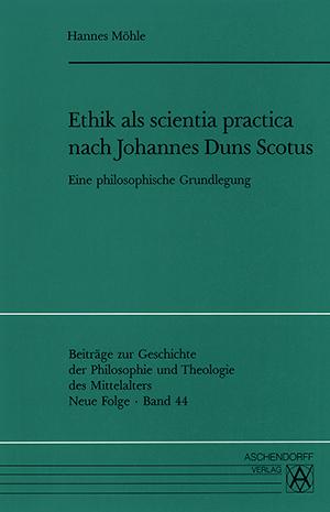 Cover-Bild Ethik als scientia practica nach Johannes Duns Scotus
