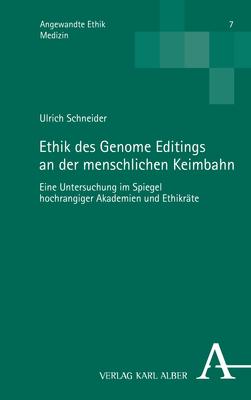 Cover-Bild Ethik des Genome Editings an der menschlichen Keimbahn