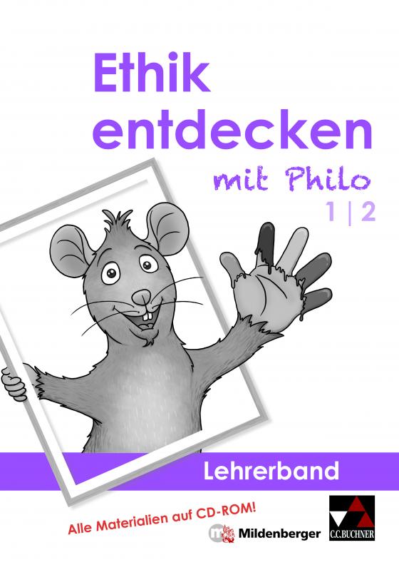 Cover-Bild Ethik entdecken mit Philo / Ethik entdecken LB 1/2