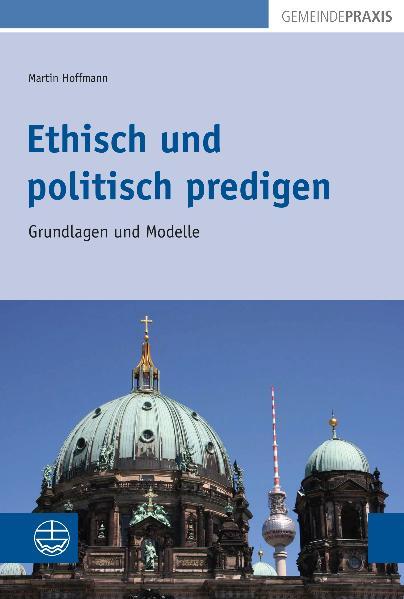 Cover-Bild Ethisch und politisch predigen