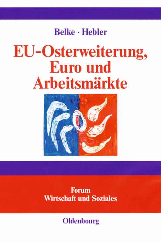 Cover-Bild EU-Osterweiterung, Euro und Arbeitsmärkte