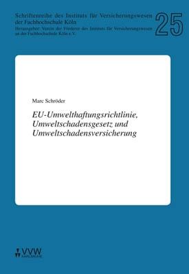 Cover-Bild EU-Umwelthaftungsrichtlinie, Umweltschadensgesetz und Umweltschadensversicherung