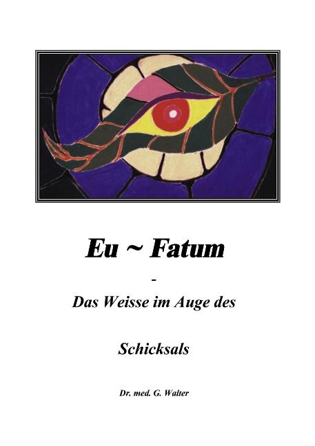 Cover-Bild Eufatum - Das Weisse im Auge des Schicksals