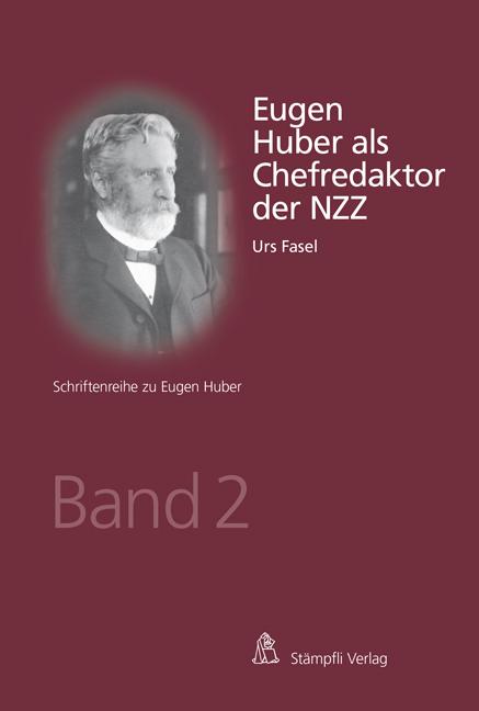 Cover-Bild Eugen Huber als Chefredaktor der NZZ