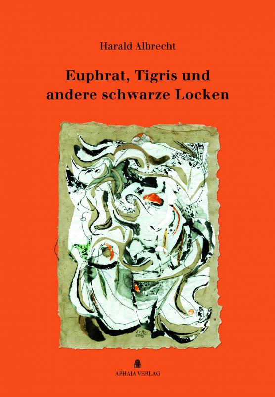 Cover-Bild Euphrat, Tigris und andere schwarze Locken