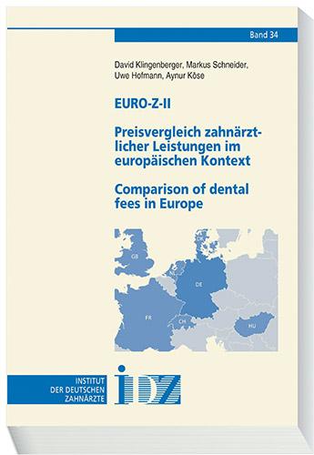 Cover-Bild Euro-Z-II Preisvergleich zahnärztlicher Leistungen im europäischen Kontext Comparison of dental fees in Europe