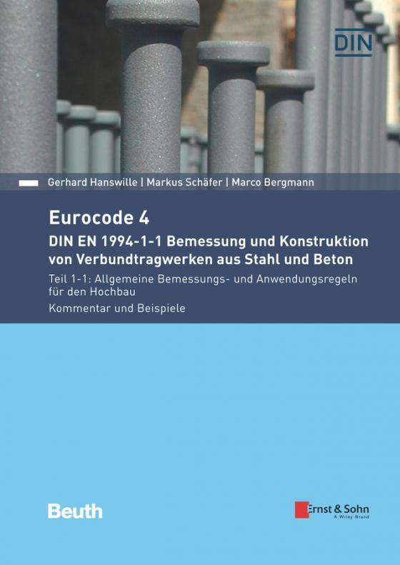 Cover-Bild Eurocode 4 - DIN EN 1994-1-1 Bemessung und Konstruktion von Verbundtragwerken aus Stahl und Beton.