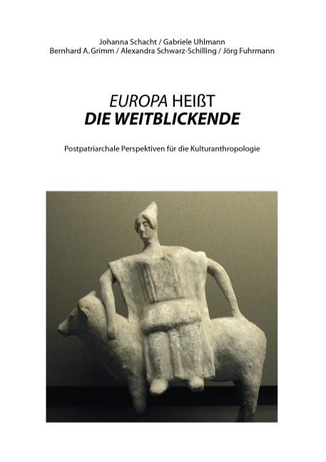 Cover-Bild EUROPA HEIßT DIE WEITBLICKENDE