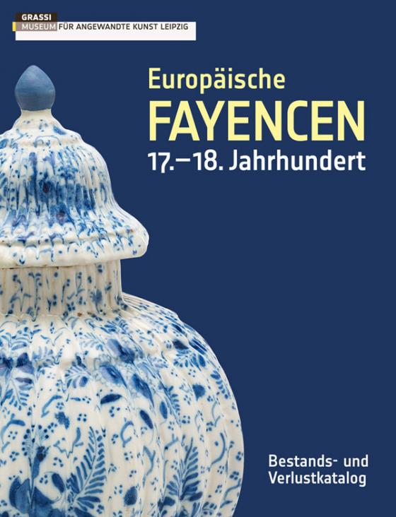 Cover-Bild Europäische Fayencen 17.–18. Jahrhundert