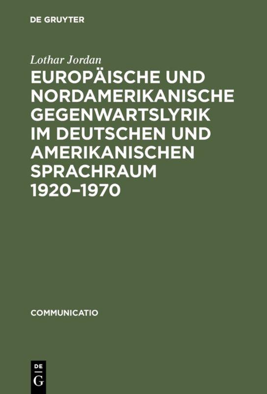 Cover-Bild Europäische und nordamerikanische Gegenwartslyrik im deutschen und amerikanischen Sprachraum 1920–1970