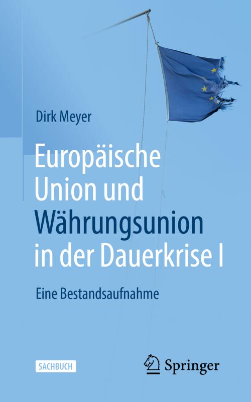 Cover-Bild Europäische Union und Währungsunion in der Dauerkrise I