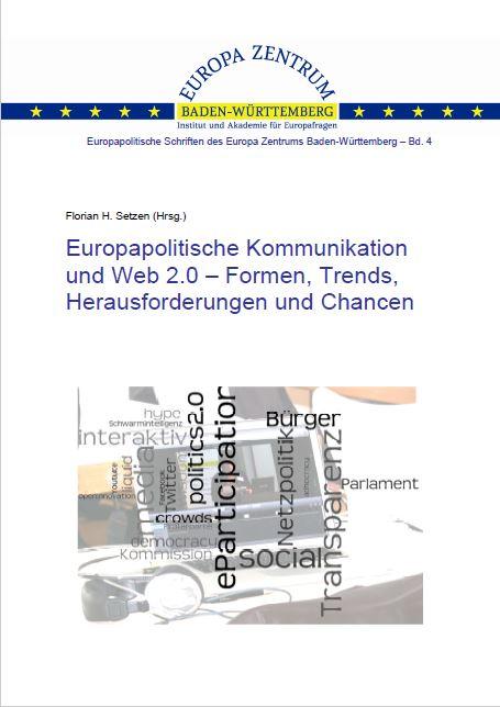 Cover-Bild Europapolitische Kommunikation und Web 2.0 - Formen, Trends, Herausforderungen und Chancen