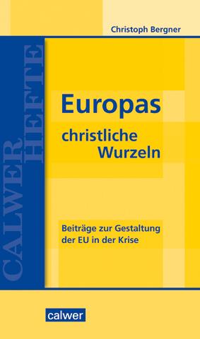 Cover-Bild Europas christliche Wurzeln