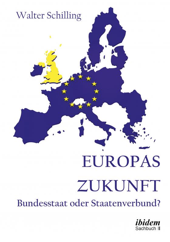 Cover-Bild Europas Zukunft. Bundesstaat oder Staatenverbund?