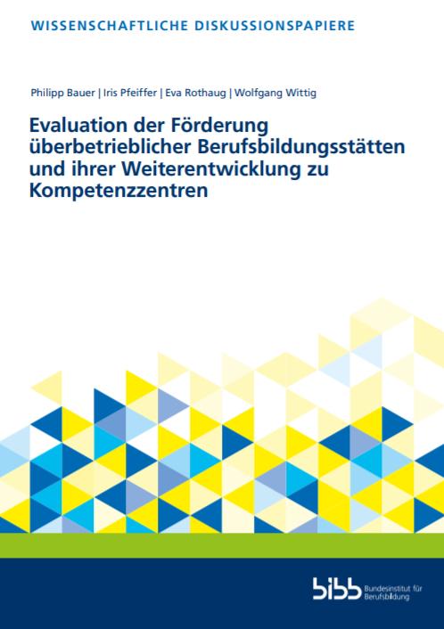 Cover-Bild Evaluation der Förderung überbetrieblicher Berufsbildungsstätten und ihrer Weiterentwicklung zu Kompetenzzentren
