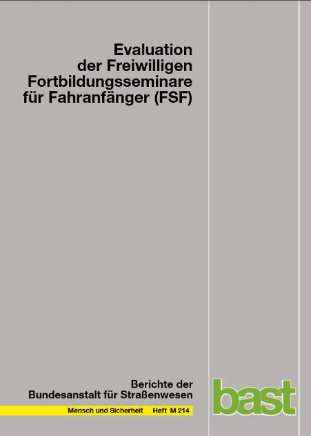 Cover-Bild Evaluation der Freiwilligen Fortbildungsseminare für Fahranfänger (FSF)