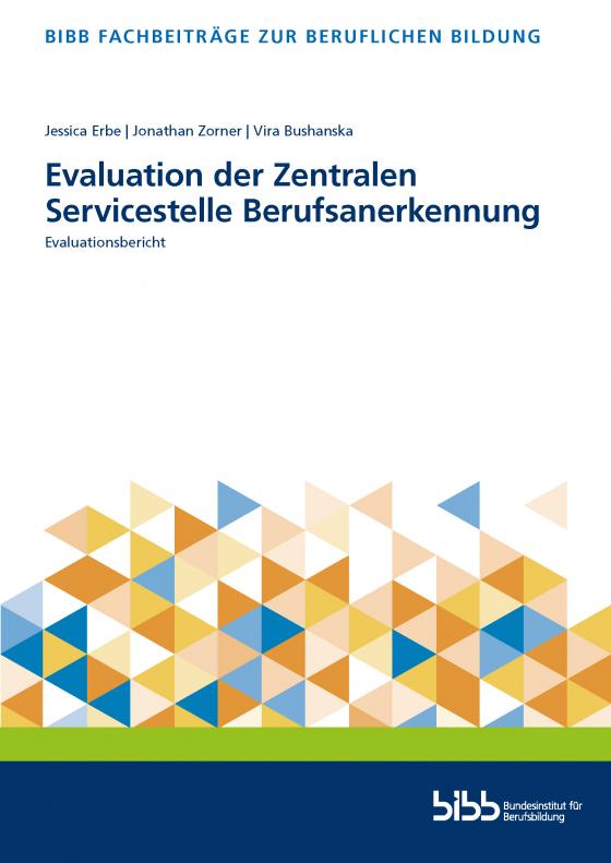 Cover-Bild Evaluation der Zentralen Servicestelle Berufsanerkennung : Evaluationsbericht