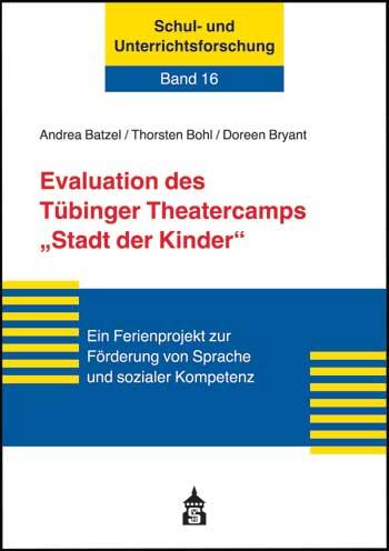 Cover-Bild Evaluation des Tübinger Theatercamps "Stadt der Kinder"
