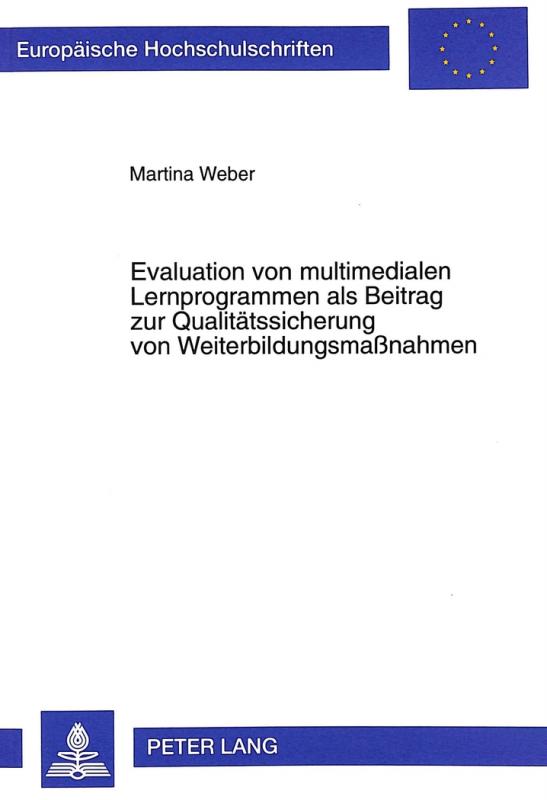 Cover-Bild Evaluation von multimedialen Lernprogrammen als Beitrag zur Qualitätssicherung von Weiterbildungsmaßnahmen