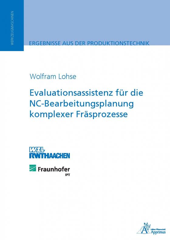 Cover-Bild Evaluationsassistenz für die NC-Bearbeitungsplanung komplexer Fräsprozesse