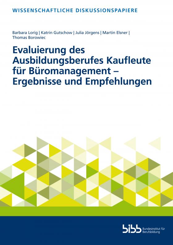 Cover-Bild Evaluierung des Ausbildungsberufes Kaufleute für Büromanagement – Ergebnisse und Empfehlungen