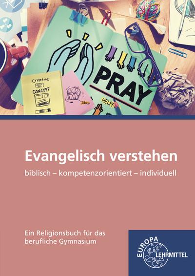 Cover-Bild Evangelisch verstehen - Ein Religionsbuch für das berufliche Gymnasium