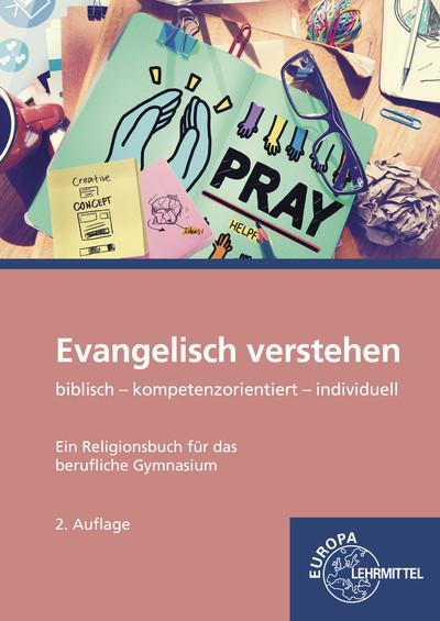 Cover-Bild Evangelisch verstehen - Ein Religionsbuch für das berufliche Gymnasium