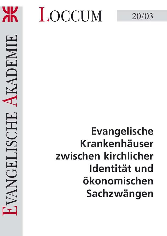 Cover-Bild Evangelische Krankenhäuser zwischen kirchlicher Identität und ökonomischen Sachzwängen