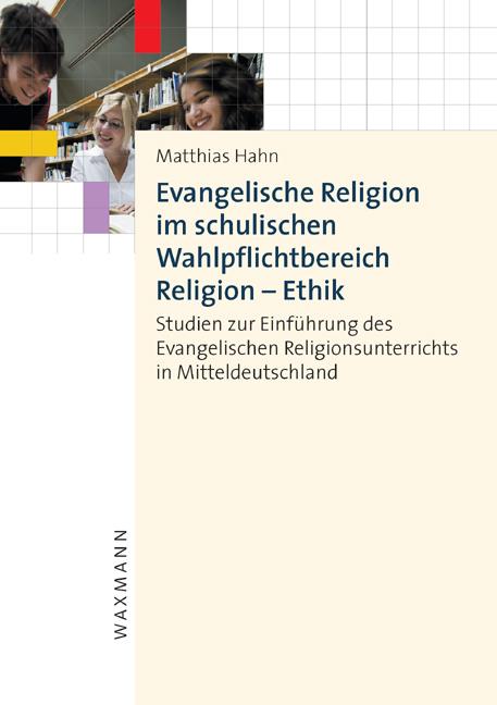 Cover-Bild Evangelische Religion im schulischen Wahlpflichtbereich Religion – Ethik