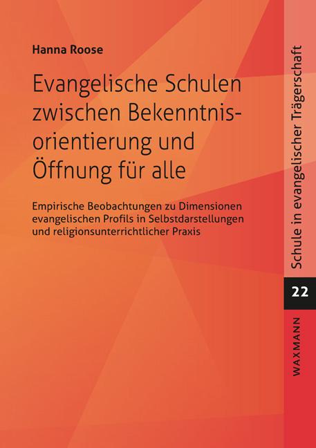 Cover-Bild Evangelische Schulen zwischen Bekenntnisorientierung und Öffnung für alle