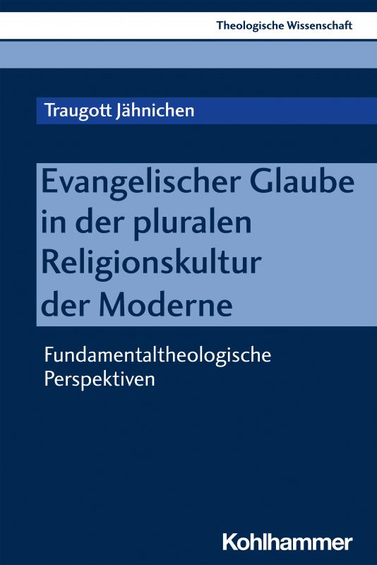 Cover-Bild Evangelischer Glaube in der pluralen Religionskultur der Moderne