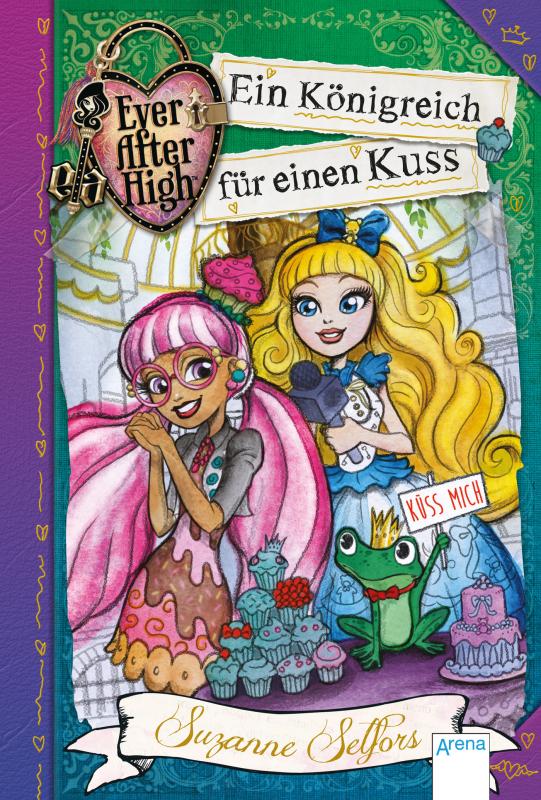 Cover-Bild Ever After High (2). Ein Königreich für einen Kuss