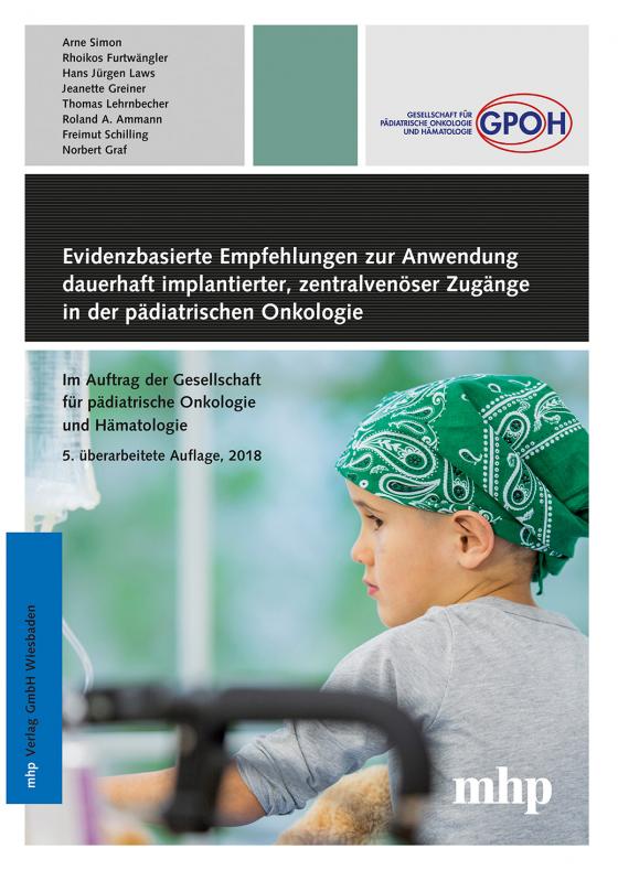 Cover-Bild Evidenzbasierte Empfehlungen zur Anwendung dauerhaft implantierter, zentralvenöser Zugänge in der pädiatrischen Onkologie
