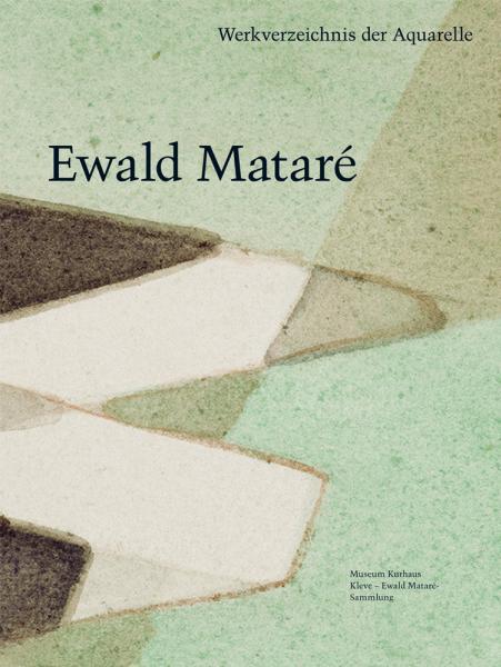 Cover-Bild Ewald Mataré - Werkverzeichnis der Aquarelle und aquarellierten Künstlerpostkarten