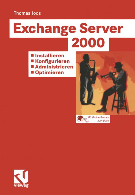 Cover-Bild Exchange Server 2000: Installieren - Konfigurieren - Administrieren - Optimieren