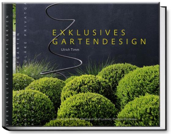 Cover-Bild Exklusives Gartendesign – Spektakuläre Privatgärten