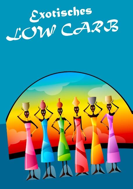 Cover-Bild Exotisches Low Carb