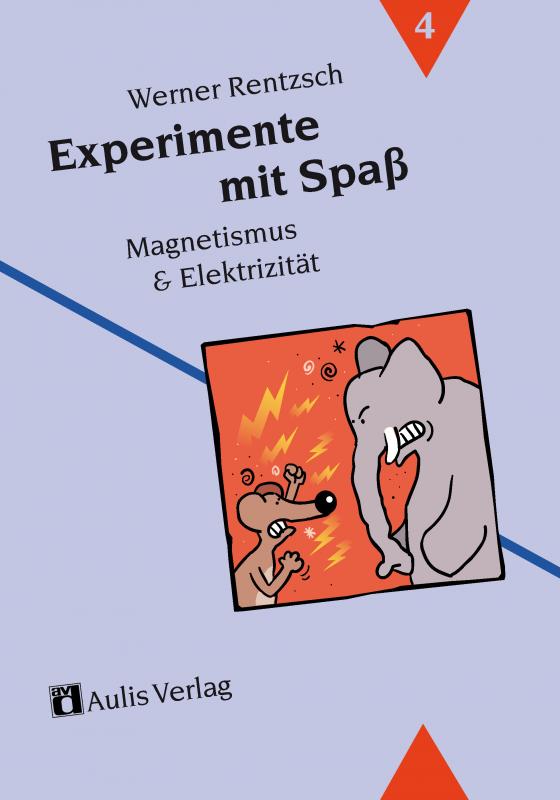 Cover-Bild Experimente mit Spass / Magnetismus & Elektrizität