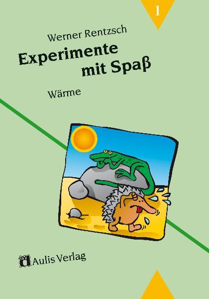 Cover-Bild Experimente mit Spass / Wärme