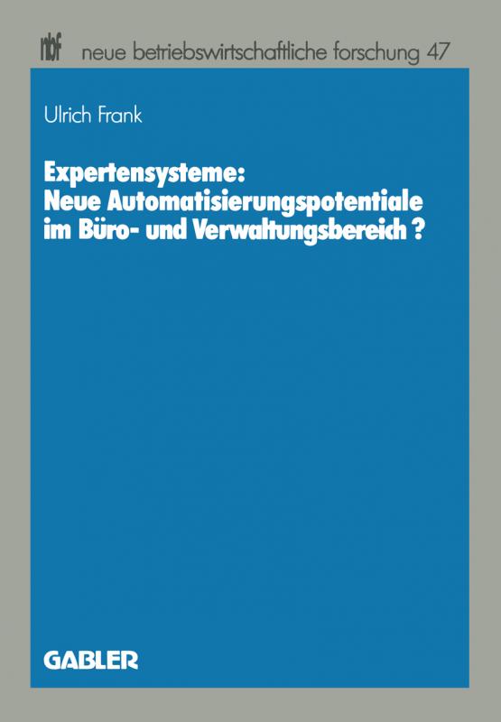 Cover-Bild Expertensysteme: Neue Automatisierungspotentiale im Büro- und Verwaltungsbereich?