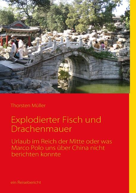 Cover-Bild Explodierter Fisch und Drachenmauer