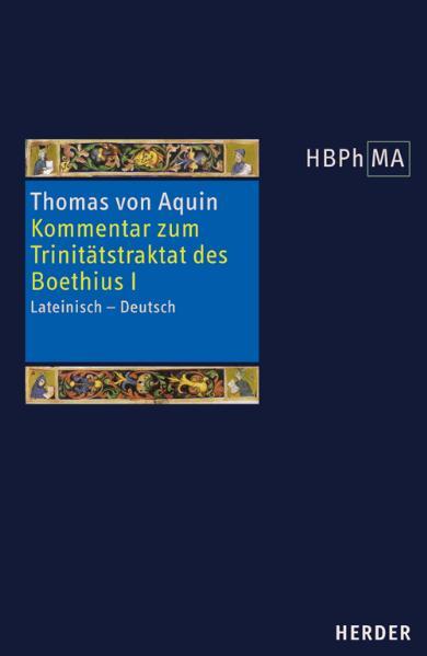 Cover-Bild Expositio super librum Boethii De trinitate I. Kommentar zum Trinitätstraktat des Boethius I