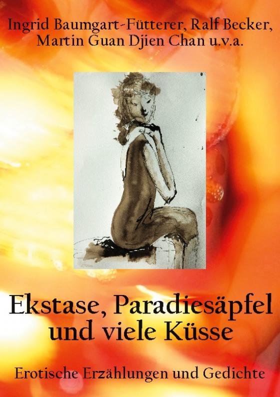 Cover-Bild Extase, Paradiesäpfel und viele Küsse