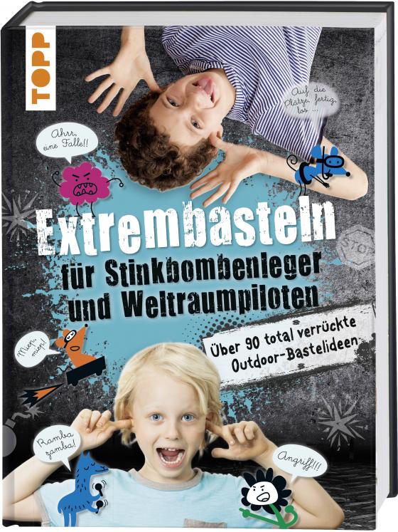 Cover-Bild Extrembasteln für Stinkbombenleger und Weltraumpiloten