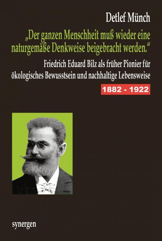 Cover-Bild F. E. Bilz: „Der ganzen Menschheit muß wieder eine naturgemäße Denkweise beigebracht werden.“