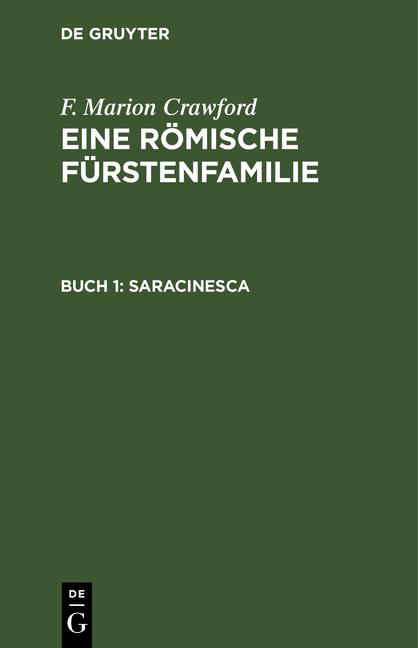 Cover-Bild F. Marion Crawford: Eine Römische Fürstenfamilie / Saracinesca