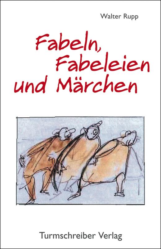 Cover-Bild Fabeln, Fabeleien und Märchen